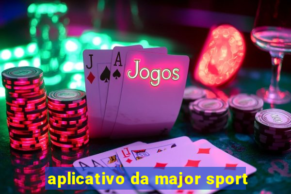 aplicativo da major sport